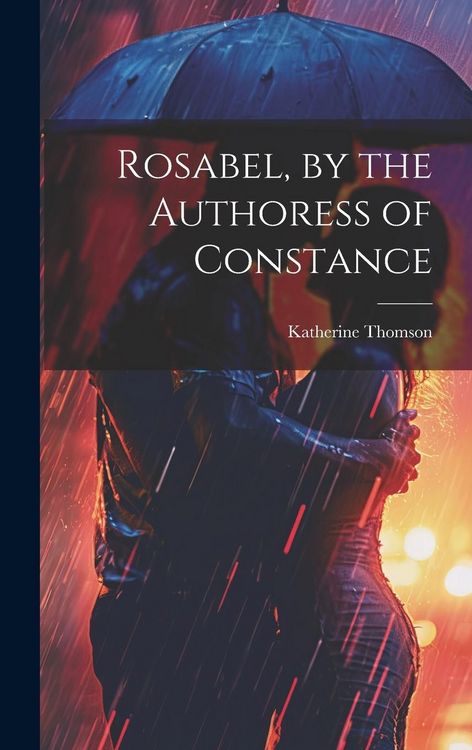 Produktbild: Rosabel, by the Authoress of Constance