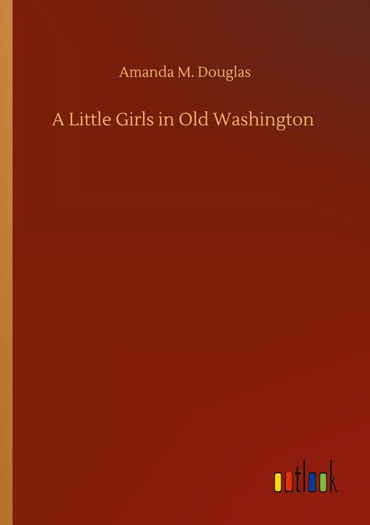 Produktbild: A Little Girls in Old Washington