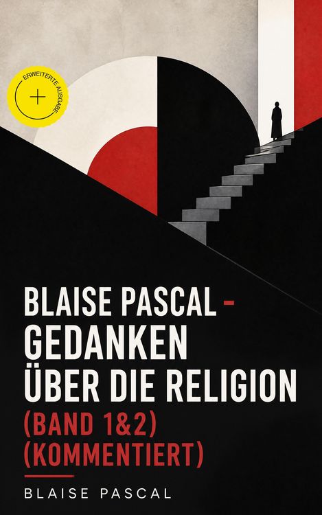 Produktbild: Blaise Pascal - Gedanken &uuml;ber die Religion (Band 1&2) (Kommentiert)