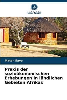 Produktbild: Praxis der sozio&ouml;konomischen Erhebungen in l&auml;ndlichen Gebieten Afrikas