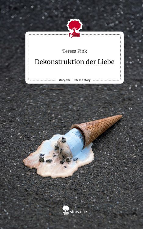 Produktbild: Dekonstruktion der Liebe. Life is a Story - story.one