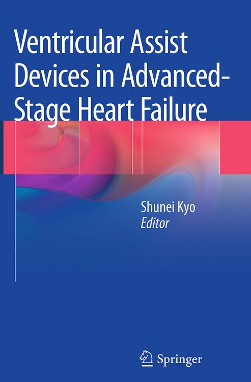 Produktbild: Ventricular Assist Devices in Advanced-Stage Heart Failure