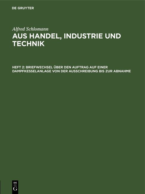 Produktbild: Briefwechsel &uuml;ber den Auftrag auf einer Dampfkesselanlage von der Ausschreibung bis zur Abnahme