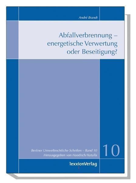 Produktbild: Abfallverbrennung - energetische Verwertung oder Beseitigung?