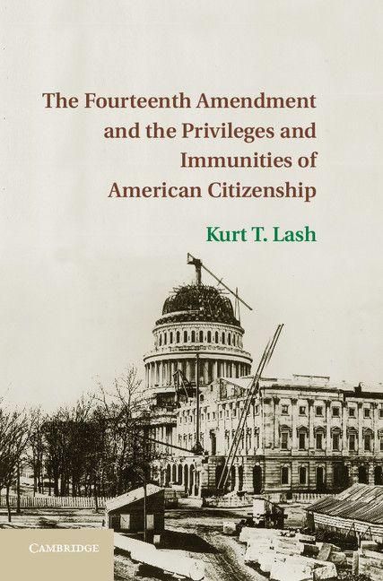 Produktbild: The Fourteenth Amendment and the Privileges and Immunities of American Citizenship