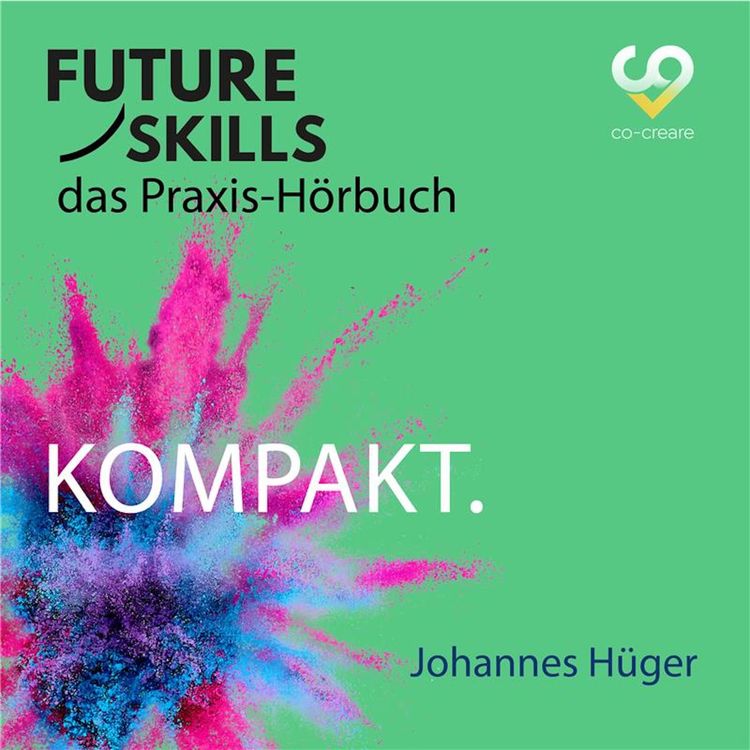 Produktbild: Future Skills - Das Praxis-H&ouml;rbuch - Kompakt