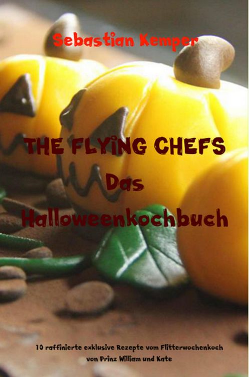 Produktbild: THE FLYING CHEFS Das Halloweenkochbuch