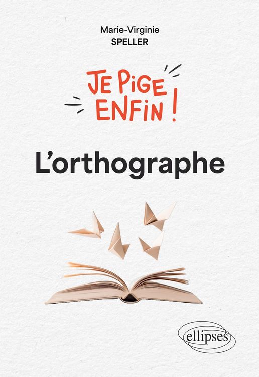 Produktbild: Je pige enfin l'orthographe !