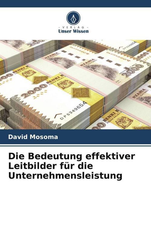 Produktbild: Die Bedeutung effektiver Leitbilder f&uuml;r die Unternehmensleistung