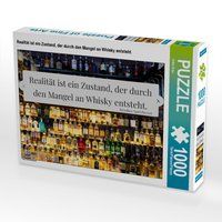 Produktbild: CALVENDO Puzzle Realit&auml;t ist ein Zustand, der durch den Mangel an Whisky entsteht. | 1000 Teile Lege-Gr&ouml;&szlig;e 64x48cm Foto-Puzzle f&uuml;r gl&uuml;ckliche Stunden