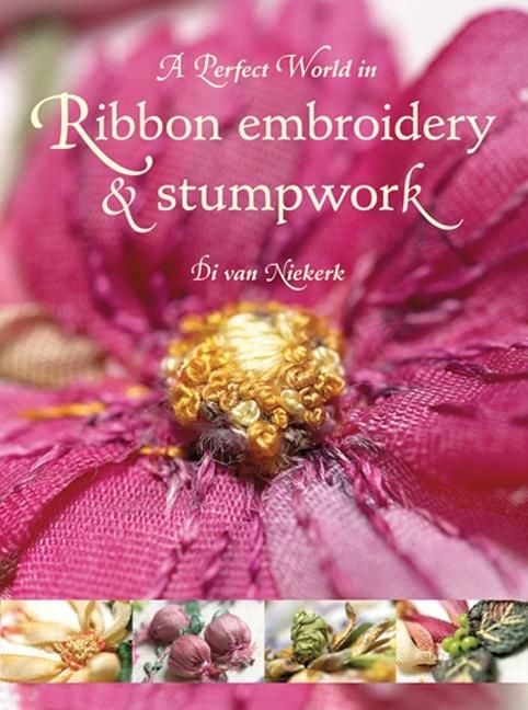 Produktbild: Perfect World in Ribbon Embroidery and Stumpwork