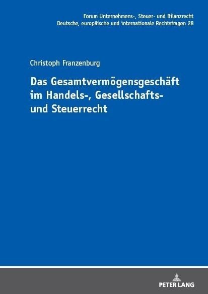 Produktbild: Das Gesamtverm&ouml;gensgesch&auml;ft im Handels-, Gesellschafts- und Steuerrecht