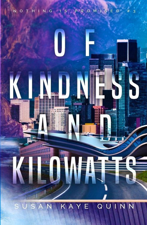 Produktbild: Of Kindness and Kilowatts (Nothing is Promised 3)