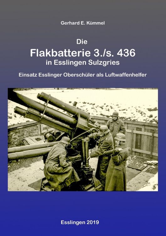Produktbild: Die Flakbatterie 3./s. 436 in Esslingen-Sulzgries