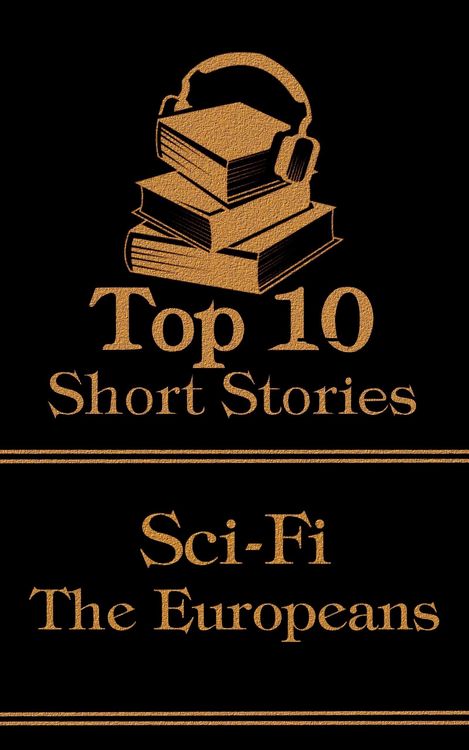Produktbild: The Top 10 Short Stories - Sci-Fi - The Europeans