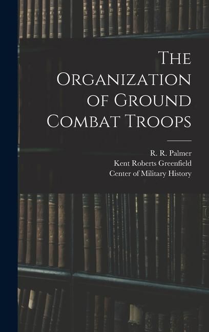 Produktbild: The Organization of Ground Combat Troops
