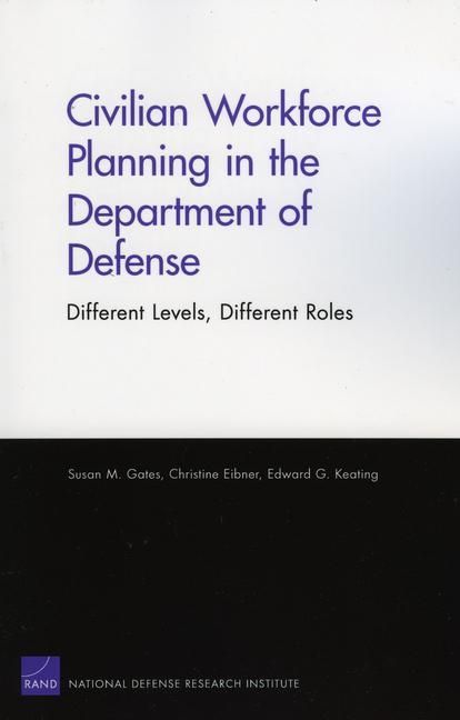 Produktbild: Civilian Workforce Planning in the Department of Defense