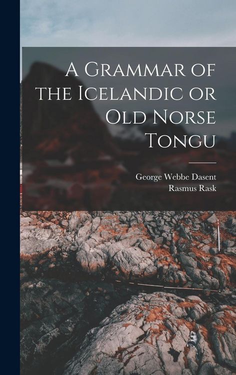 Produktbild: A Grammar of the Icelandic or Old Norse Tongu