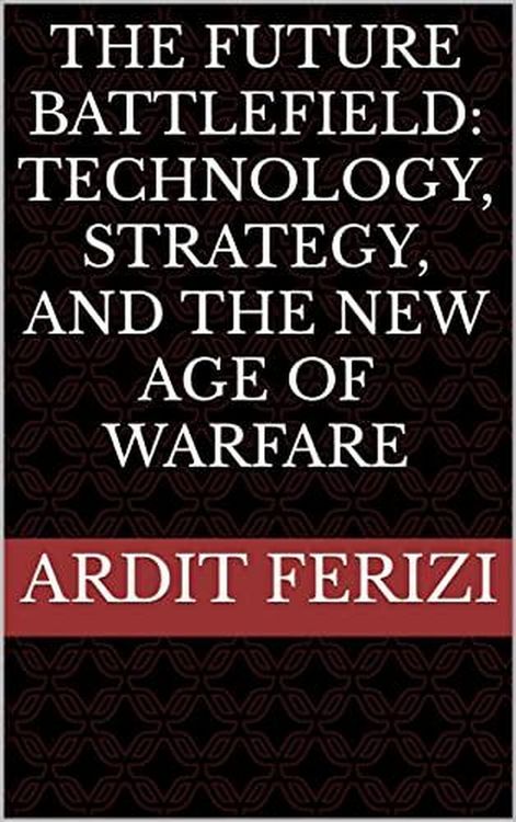 Produktbild: The Future Battlefield: Technology, Strategy, and the New Age of Warfare