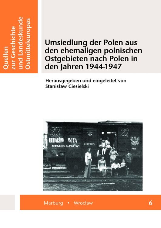 Produktbild: Umsiedlung der Polen aus den ehemaligen polnischen Ostgebieten nach Polen in den Jahren 1944-1947
