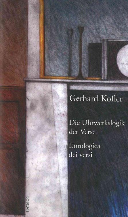 Produktbild: Die Uhrwerkslogik der Verse/L'Orologica dei versi