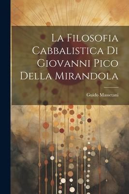 Produktbild: La Filosofia Cabbalistica Di Giovanni Pico Della Mirandola
