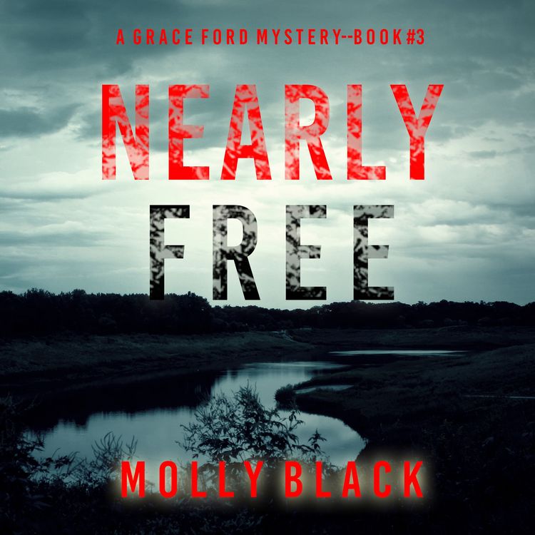 Produktbild: Nearly Free (A Grace Ford FBI Thriller&mdash;Book Three)