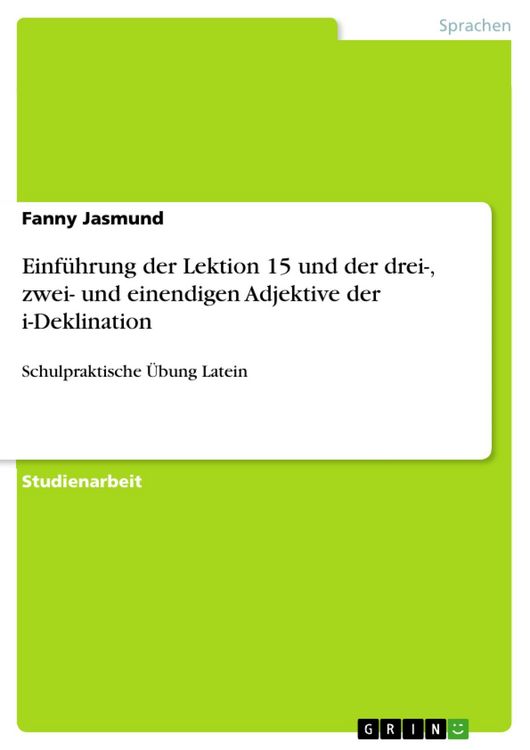 Produktbild: Einf&uuml;hrung der Lektion 15 und der drei-, zwei- und einendigen Adjektive der i-Deklination