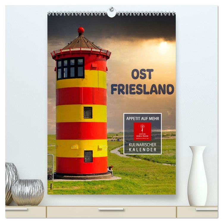 Produktbild: Ostfriesland - Appetit auf mehr (hochwertiger Premium Wandkalender 2026 DIN A2 hoch), Kunstdruck in Hochglanz