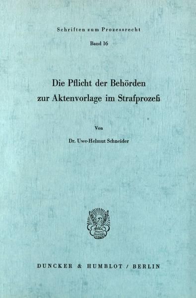 Produktbild: Die Pflicht der Beh&ouml;rden zur Aktenvorlage im Strafproze&szlig;.
