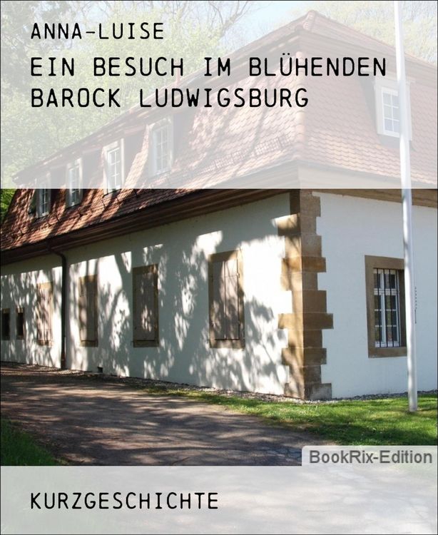 Produktbild: Ein Besuch im Bl&uuml;henden Barock Ludwigsburg