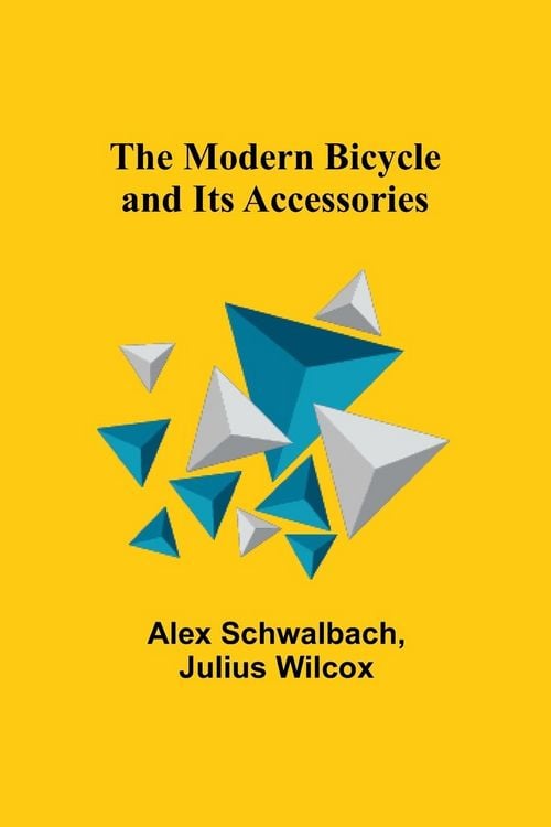 Produktbild: The Modern Bicycle and Its Accessories
