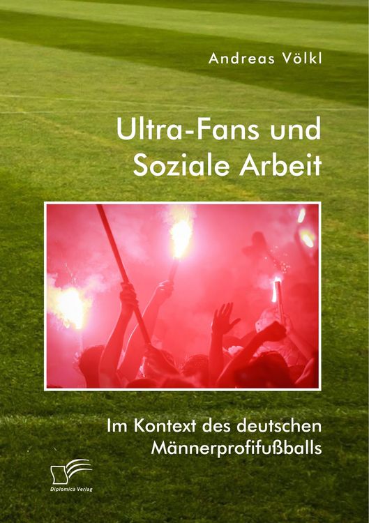 Produktbild: Ultra-Fans und Soziale Arbeit im Kontext des deutschen M&auml;nnerprofifu&szlig;balls