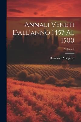 Produktbild: Annali Veneti Dall'anno 1457 Al 1500; Volume 1