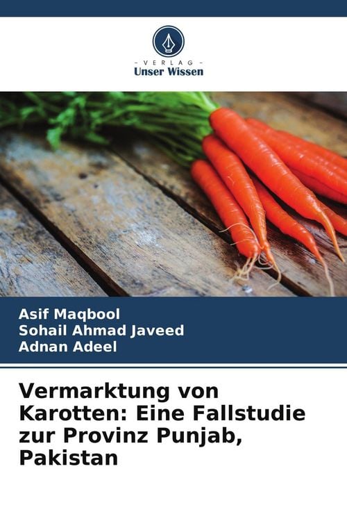 Produktbild: Vermarktung von Karotten: Eine Fallstudie zur Provinz Punjab, Pakistan