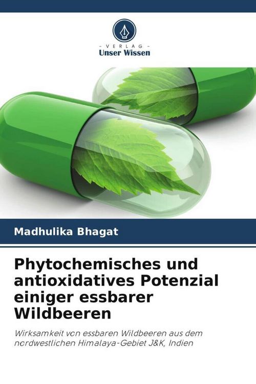 Produktbild: Phytochemisches und antioxidatives Potenzial einiger essbarer Wildbeeren