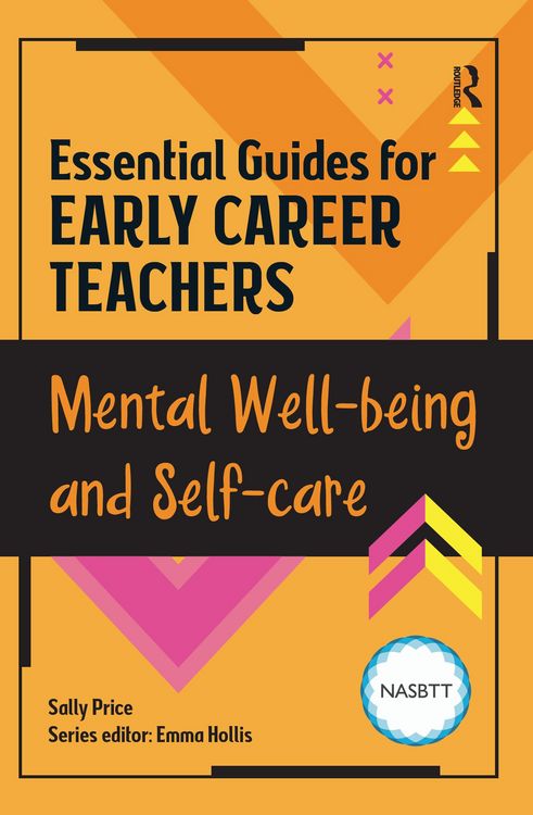 Produktbild: Essential Guides for Early Career Teachers: Mental Well-being and Self-care
