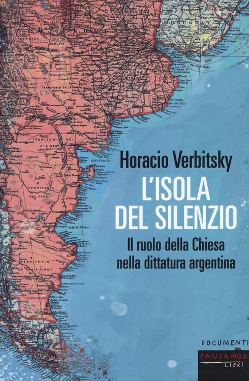 Produktbild: L' isola del silenzio. Il ruolo della Chiesa nella dittatura argentina