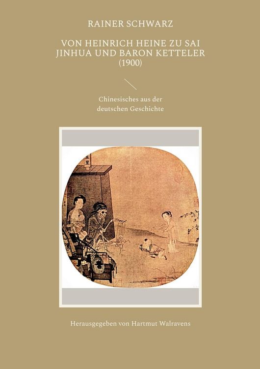 Produktbild: Von Heinrich Heine zu Sai Jinhua und Baron Ketteler (1900)