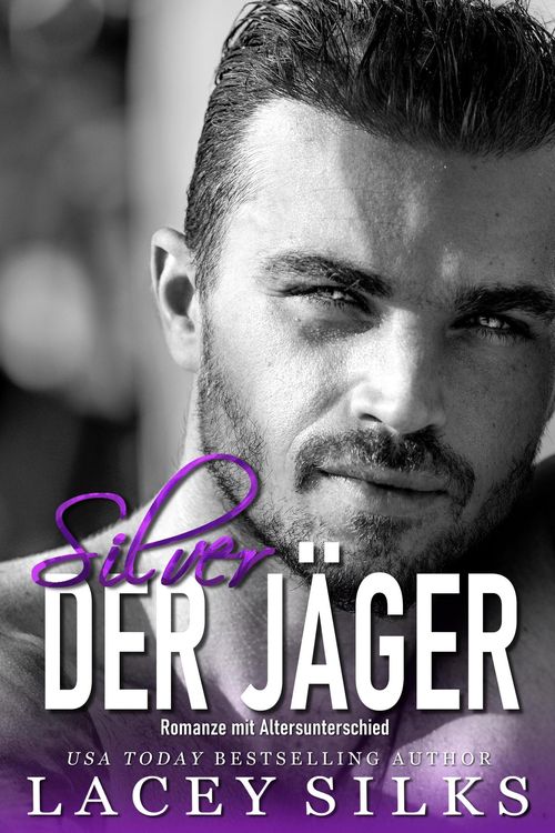 Silver, der Jäger (Die Saga der Silver-Brüder, #7)