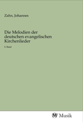 Produktbild: Die Melodien der deutschen evangelischen Kirchenlieder