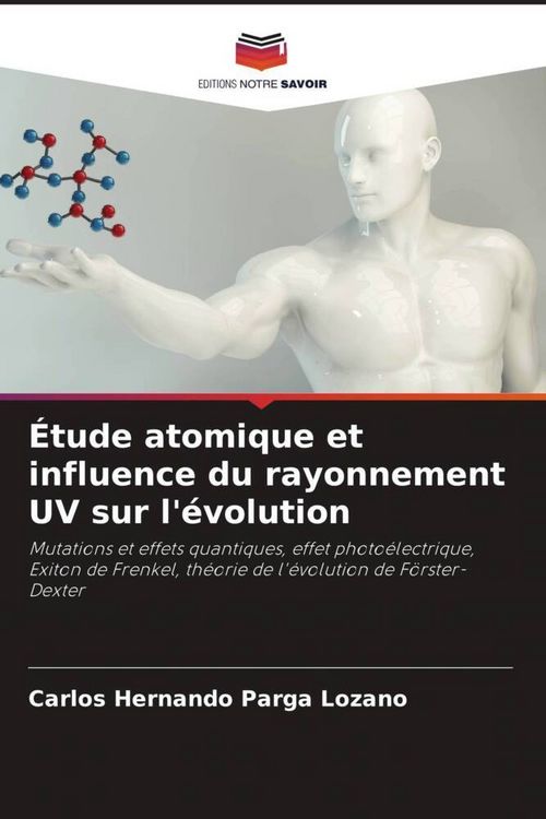 Produktbild: &Eacute;tude atomique et influence du rayonnement UV sur l'&eacute;volution