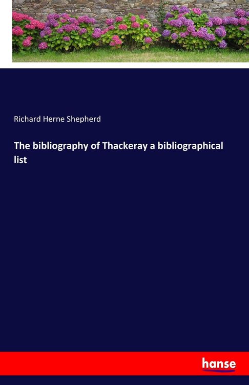 Produktbild: The bibliography of Thackeray a bibliographical list