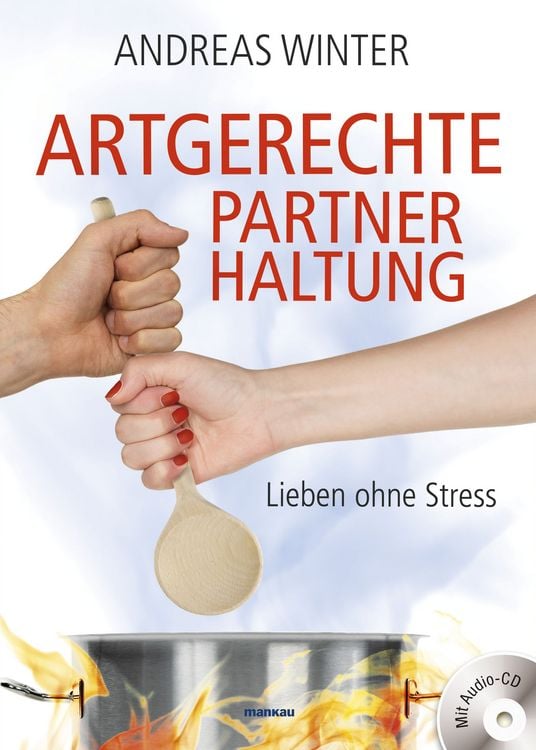 Produktbild: Artgerechte Partnerhaltung. Lieben ohne Stress