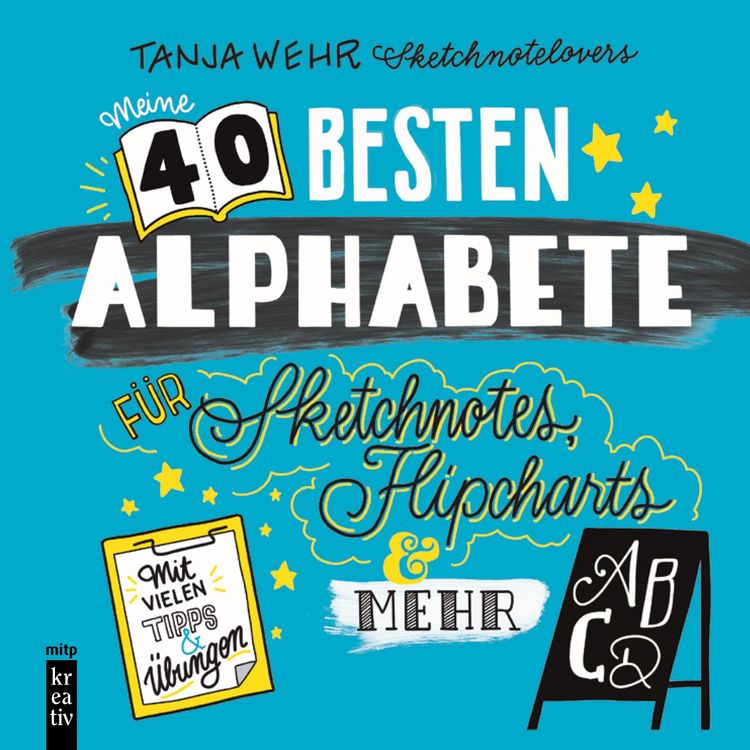 Produktbild: Meine 40 besten Alphabete Sketchnotes, Flipcharts & mehr