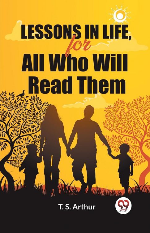 Produktbild: Lessons in Life, for All Who Will Read Them