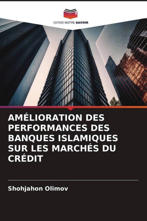 Produktbild: Am&eacute;lioration des Performances des Banques Islamiques Sur Les March&eacute;s Du Cr&eacute;dit