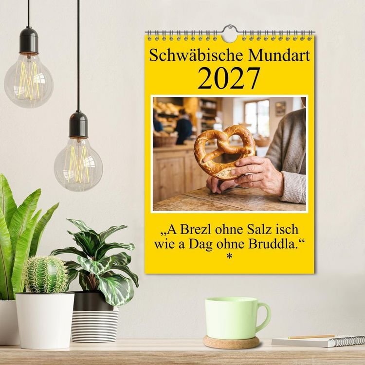 Produktbild: Schw&auml;bische Mundart - A Brezl ohne Salz isch wie a Dag ohne Bruddla (Wandkalender 2027 DIN A4 hoch), CALVENDO Monatskalender