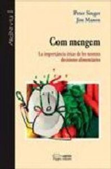 Produktbild: Com mengem : la importancia &egrave;tica de les nostres decisions aliment&agrave;ries