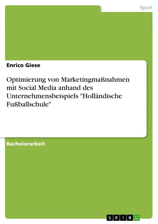 Produktbild: Optimierung von Marketingma&szlig;nahmen mit Social Media anhand des Unternehmensbeispiels 'Holl&auml;ndische Fu&szlig;ballschule'